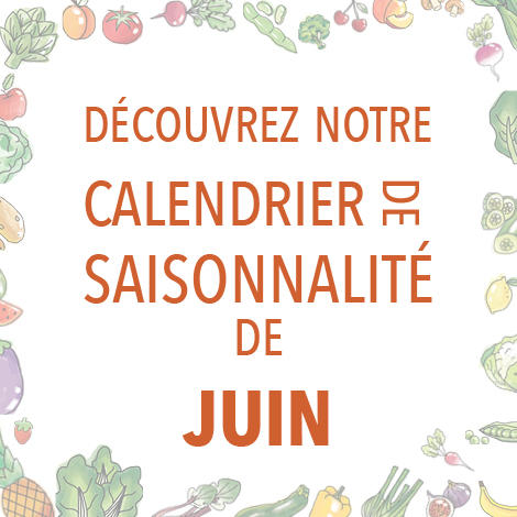 Fruits & légumes : le calendrier de saisonnalité de juin 2022, selon Biocoop Fruits & légumes : le calendrier de saisonnalité de juin 2022, selon Biocoop